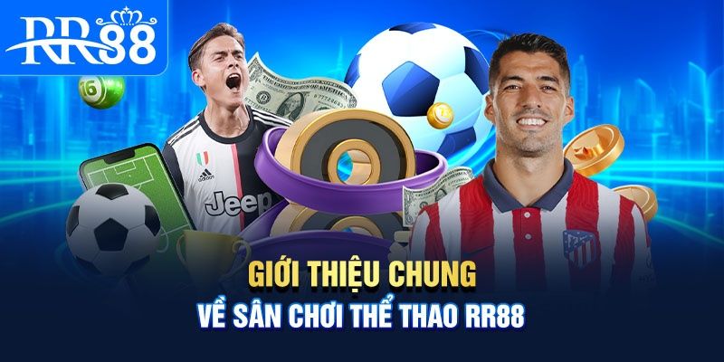 Thể Thao RR88 - Thế Giới Giải Trí Sôi Động Thịnh Hành Top 1